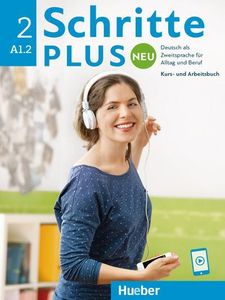 Schritte plus Neu 2: Deutsch als Zweitsprache für Alltag und Beruf / Kursbuch und Arbeitsbuch mit Audios online