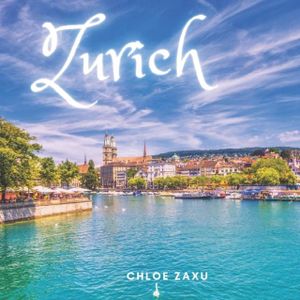 Zurich  : A Beautiful Print Landscape Art Picture Country Travel Photography Meditation Coffee Table Book of Switzerland