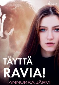 Täyttä ravia!