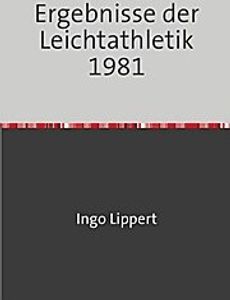 Ergebnisse der Leichtathletik 1981