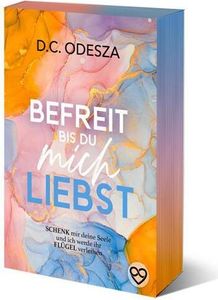 BEFREIT bis du mich LIEBST