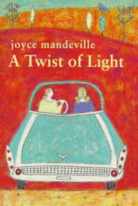 A twist of light by Joyce Mandeville (Hardback)