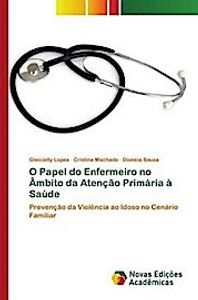 O Papel do Enfermeiro no Âmbito da Atenção Primária à Saúde
