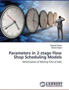 Parameters in 2-stage Flow Shop Scheduling Models