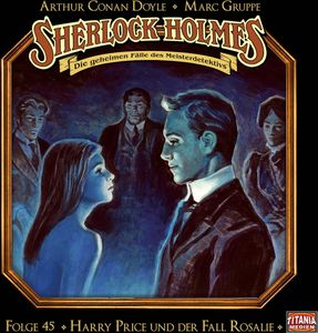 Sherlock Holmes - Folge 45. Harry Price und der Fall Rosalie