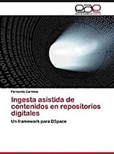 Ingesta asistida de contenidos en repositorios digitales
