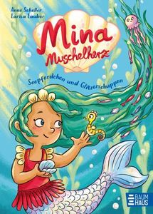 Mina Muschelherz - Seepferdchen und Glitzerschuppen