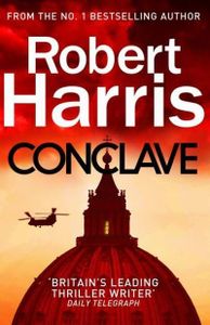 Conclave: The bestselling Richard and Judy Book Club thriller Conclave: The bestselling Richard and Judy Book Club thriller