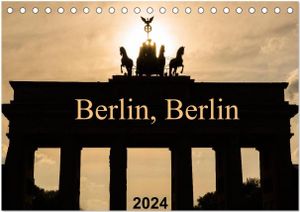 Berlin, Berlin 2024 (Tischkalender 2024 DIN A5 quer), CALVENDO Monatskalender