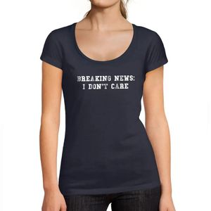 Damen Grafik T-Shirt Eilmeldung die mich nicht interessiert – Breaking News I Don't Care – Öko-Verantwortlich Vintage Jahrgang Kurzarm Lustige Druck