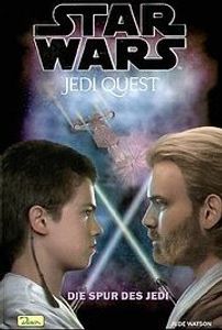 Star Wars. Jedi Quest 03. Die Spur des Jedi.