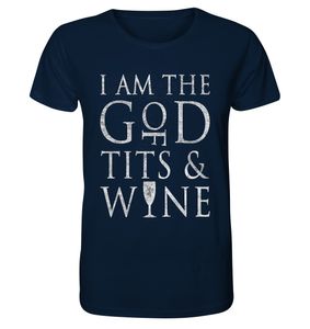 I am the god of tits and wine - Organic Shirt – French Navy / 4XL