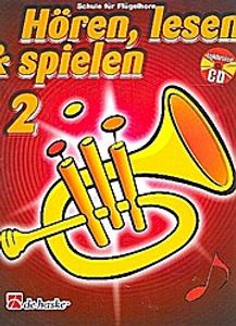 Hören lesen und spielen Band 2 (+CD) :Schule für Flügelhorn