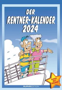 Der Rentner-Kalender 2024 - Bild-Kalender 23,7x34 cm - mit lustigen Cartoons - Humor-Kalender - Comic - Wandkalender - mit Platz für Notizen - Alpha Edition