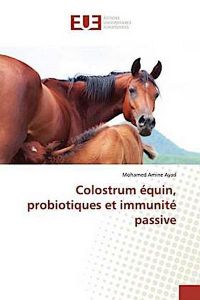 Colostrum équin, probiotiques et immunité passive