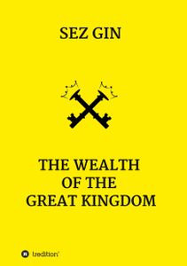 The wealth of the great Kingdom