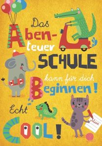 DeCoArt Grußkarte Schulanfang Das Abenteuer Schule kann für dich beginnen Tiere ca 11x12 cm bunt