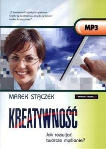 Kreativita. Ako rozvíjať kreatívne myslenie? Audiokniha