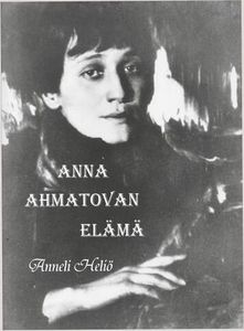 Anna Ahmatovan elämä
