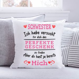 Bedrucktes Kissen mit Spruch Das Perfekte Geschenk : mit Füllung Schwester