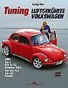Tuning luftgekühlte Volkswagen: Käfer, Typ 3, Bus T1/T2,...  Book