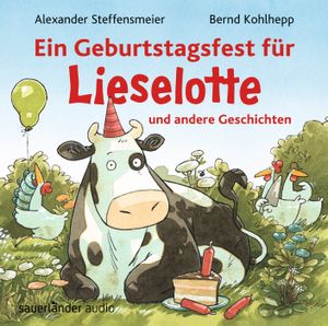 Ein Geburtstagsfest für Lieselotte und andere Geschichten Ein Geburtstagsfest für Lieselotte und andere Geschichten