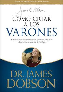 Cómo Criar a Los Varones