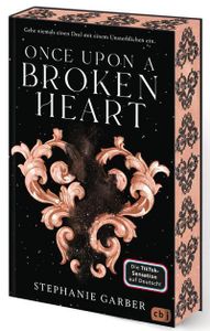 Once Upon a Broken Heart: Auftakt der romantischen Fantasy- serie. TikTok made me buy it. (Die Once-Upon-A-Broken-Heart-Reihe, Band 1)