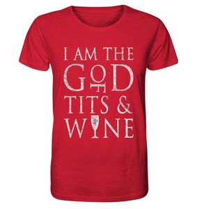 I am the god of tits and wine - Organic Shirt – Red / S