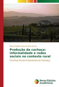 Produção da cachaça: informalidade e redes sociais no contexto rural