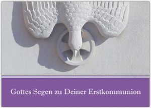 Wunderschöne Kommunions Glückwunsch mit Heilig Geist Taube "Gottes Segen zu Deiner Erstkommunion"