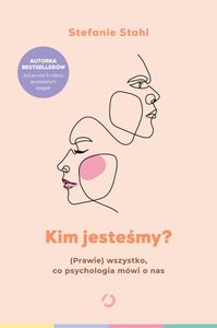 Kto sme? (Takmer) všetko, čo o nás hovorí psychológia