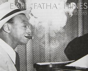 Earl Fatha Hines - Piano Man