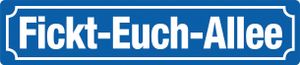 FICKT-EUCH-ALLEE, Sraßenschild - Magnet, Blech 16 x 3,5 cm, STR-M 023