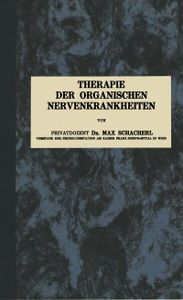 Therapie Der Organischen Nervenkrankheiten: Vierzehn Vorlesungen