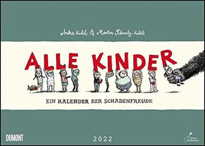 Alle Kinder 2022 - Freche Alle-Kinder-Witze - Illustriert von Anke Kuhl - Für Kinder und Erwachsene - Wandkalender - Format 42 x 29,7 cm