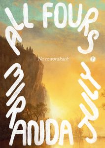 Na czworakach - Miranda July (Buch auf Polnisch)