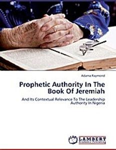 Prophetic Authority In The Book Of Jeremiah