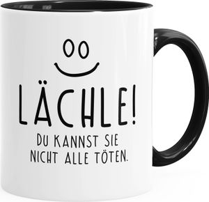 Kaffee-Tasse Spruch Lächle du kannst Sie nicht alle töten Tasse Büro Kollegen mit Innenfarbe MoonWorks® schwarz unisize