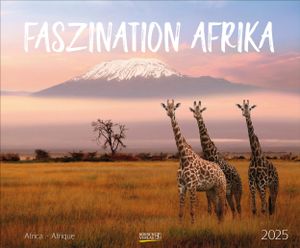 Faszination Afrika 2025 Faszination Afrika 2025