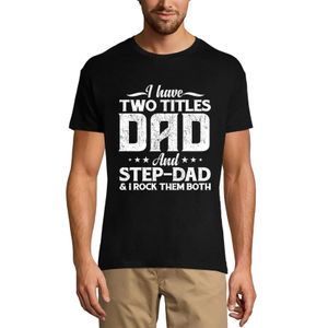 Herren Grafik T-Shirt Ich habe zwei Titel Papa und Stiefvater - ich rocke sie beide – I Have Two Titles Dad And Step-Dad - I Rock Them Both