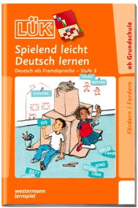 LÜK-Übungshefte: LÜK: Stufe 3 - Deutsch als Fremdsprache: Spielend leicht Deutsch lernen (LÜK-Übungshefte: DaZ und DaF)