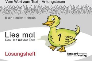 Lies mal 1 - Das Heft mit der Ente. Lösungsheft