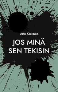 Jos minä sen tekisin