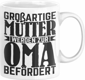Oma Geschenk Tasse Beste Oma Geschenkidee Geburtstag Muttertag Großartige Mütter Werden Zur Oma Befördert (Weiß)