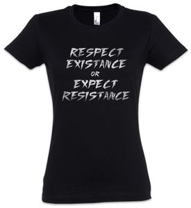 Urban Backwoods Respect Existance Or Expect Resistance Damen T-Shirt, Größe:M