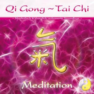 Qi Gong - Tai Chi - Meditation, 1 Audio-CD