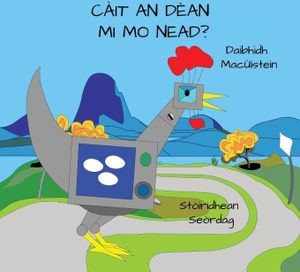 Càit An Dèan Mi Mo Nead?