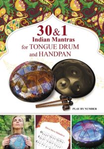 30 and 1 Indian Mantras for Tongue Drum and Handpan: Play by Number