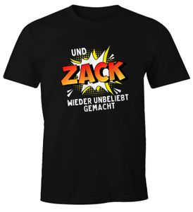 Herren T-Shirt Und ZACK wieder unbeliebt gemacht Spruch Fun-Shirt Moonworks®  XL